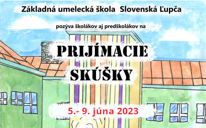 Prijímacie skúšky 5. – 9. júna 2023