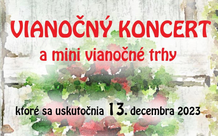Vianočný koncert a mini vianočné trhy 13.12.2023